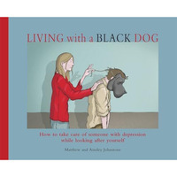 Living with a Black Dog [Paperback]