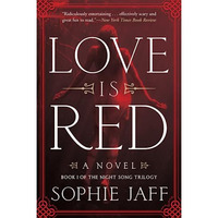 Love Is Red: A Novel [Paperback]