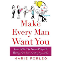 Make Every Man Want You: or Make Yours Want You More) [Paperback]
