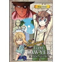 Manga Classics: The Adventures of Tom Sawyer: The Adventures of Tom Sawyer [Paperback]