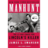 Manhunt: The 12-Day Chase for Lincoln's Killer: An Edgar Award Winner [Paperback]