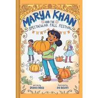 Marya Khan and the Spectacular Fall Festival (Marya Khan #3) [Hardcover]