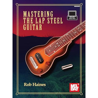 Mastering the Lap Steel Guitar [Paperback]