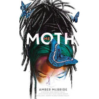 Me (Moth): (National Book Award Finalist) [Hardcover]