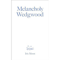 Melancholy Wedgwood [Paperback]