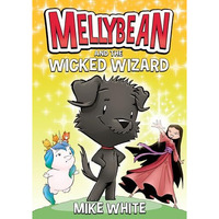 Mellybean and the Wicked Wizard [Paperback]