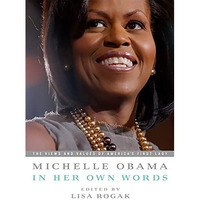Michelle Obama in her Own Words [Paperback]
