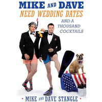 Mike and Dave Need Wedding Dates: And a Thousand Cocktails [Paperback]