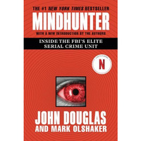 Mindhunter: Inside the FBI's Elite Serial Crime Unit [Paperback]