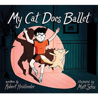 My Cat Does Ballet [Hardcover]