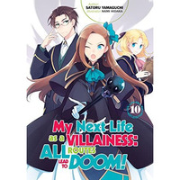 My Next Life as a Villainess: All Routes Lead to Doom! Volume 10 [Paperback]