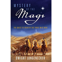 Mystery of the Magi: The Quest to Identify the Three Wise Men [Paperback]
