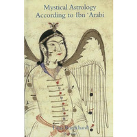 Mystical Astrology According to Ibn 'Arabi [Paperback]