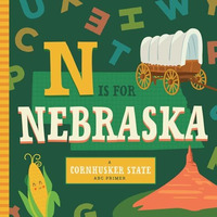 N is for Nebraska [Board book]