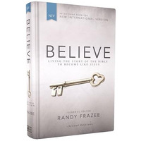 NIV, Believe, Hardcover: Living the Story of the Bible to Become Like Jesus [Hardcover]