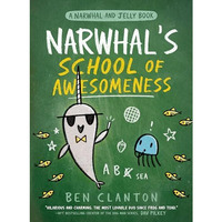 Narwhal's School of Awesomeness (A Narwhal and Jelly Book #6) [Hardcover]