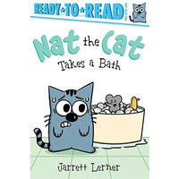Nat the Cat Takes a Bath: Ready-to-Read Pre-Level 1 [Hardcover]