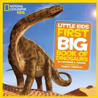 National Geographic Little Kids First Big Book of Dinosaurs [Hardcover]