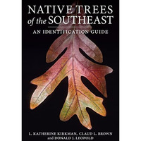 Native Trees of the Southeast: An Identification Guide [Paperback]