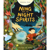 Ning and the Night Spirits [Hardcover]