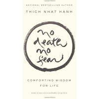 No Death, No Fear: Comforting Wisdom for Life [Paperback]