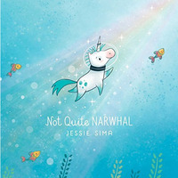 Not Quite Narwhal [Hardcover]