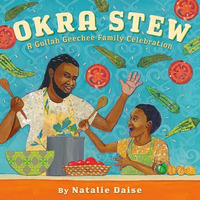 Okra Stew: A Gullah Geechee Family Celebration [Hardcover]