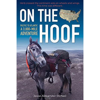 On the Hoof: Pacific to Atlantic, A 3,800-Mile Adventure [Paperback]