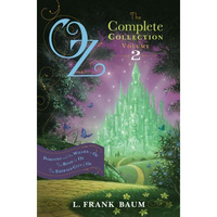 Oz, the Complete Collection, Volume 2: Dorothy and the Wizard in Oz; The Road to [Hardcover]