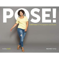POSE!: 1,000 Poses for Photographers and Models [Paperback]
