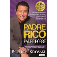 Padre Rico, Padre Pobre (Edici?n 25 Aniversario) / Rich Dad Poor Dad [Paperback]