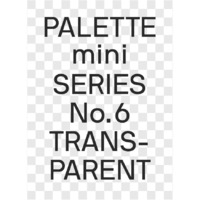 Palette Mini 06: Transparent: Transparencies in Design [Paperback]