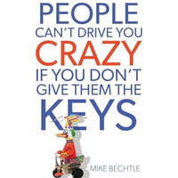 People Can't Drive You Crazy If You Don't Give Them The Keys [Paperback]