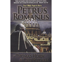 Petrus Romanus: The Final Pope Is Here [Paperback]