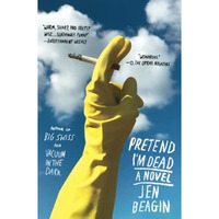 Pretend I'm Dead: A Novel [Paperback]