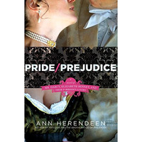 Pride/Prejudice: A Novel of Mr. Darcy, Elizabeth Bennet, and Their Forbidden Lov [Paperback]