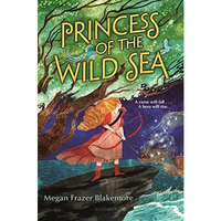 Princess of the Wild Sea [Hardcover]