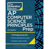 Princeton Review AP Computer Science Principles Prep, 3rd Edition: 4 Practice Te [Paperback]