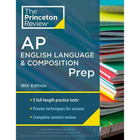 Princeton Review AP English Language & Composition Prep,  18th Edition: 5 Pr [Paperback]