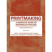 Printmaking: A Complete Guide to Materials & Process (Printmaker's Bible [Paperback]