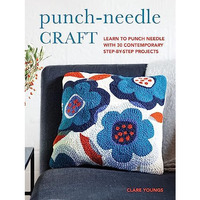 Punch-Needle Craft: Learn to punch needle with 30 contemporary step-by-step proj [Paperback]