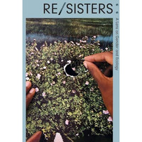 RE/SISTERS: A Lens on Gender and Ecology [Hardcover]