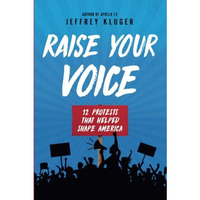 Raise Your Voice: 12 Protests That Helped Shape America [Paperback]