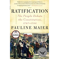 Ratification: The People Debate the Constitution, 1787-1788 [Paperback]