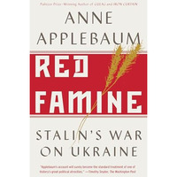 Red Famine: Stalin's War on Ukraine [Paperback]