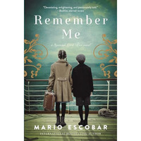 Remember Me: A Spanish Civil War Novel [Paperback]