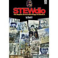 STEWdio: The Naphic Grovel ARTrilogy of Chuck D [Paperback]
