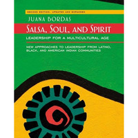 Salsa, Soul, and Spirit: Leadership for a Multicultural Age [Paperback]
