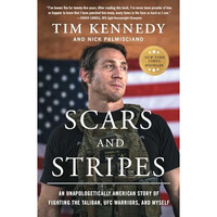 Scars and Stripes: An Unapologetically American Story of Fighting the Taliban, U [Paperback]