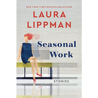 Seasonal Work: Stories [Hardcover]